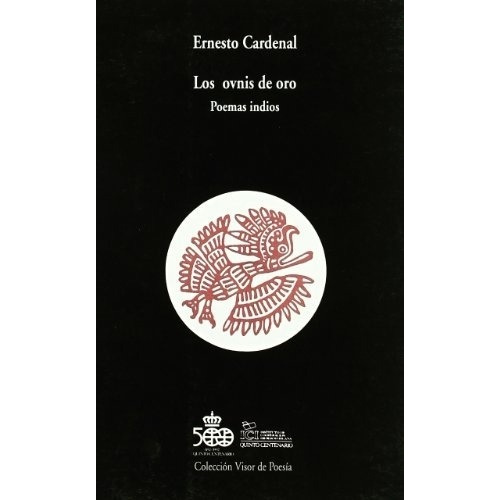 Ovnis De Oro . Poemas Indios, Los - Cardenal Ernesto