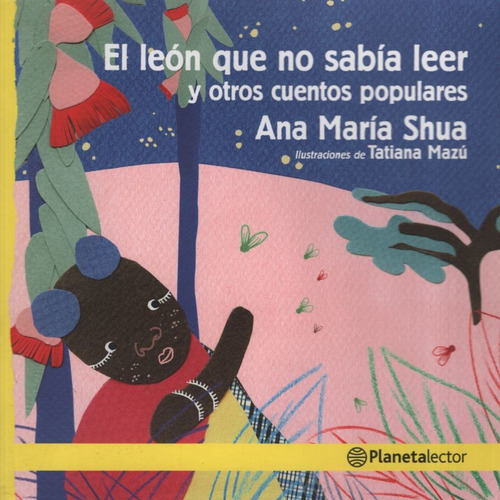 El Leon Que No Sabia Leer Y Otros Cuentos Populares - Planeta Amarillo, de Shua, Ana María. Editorial PLANETALECTOR, tapa blanda en español, 2018