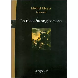 La Filosofia Anglosajona - Michel Meyer