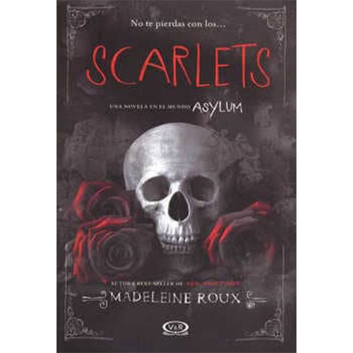 Scarlets (saga Asylum #1.5), De Roux, Madeleine. Editorial Vergara Y Riba, Tapa Blanda, Edición 2014 En Español