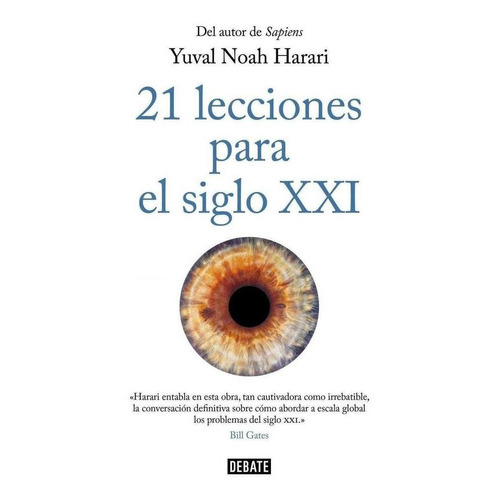 21 Lecciones Para El Siglo Xxi, De Harari, Yuval Noah. Editorial Debate, Tapa Blanda En Español, 2019
