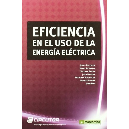 Eficiencia En El Uso Energia Electrica - Balcells Josep