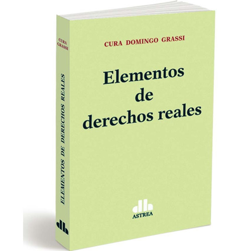 Elementos De Derechos Reales - Cura Domingo Grassi