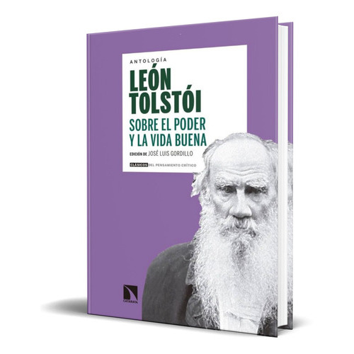Sobre El Poder Y La Vida Buena, De Leon Tolstoi. Editorial La Catarata, Tapa Blanda En Español, 2018