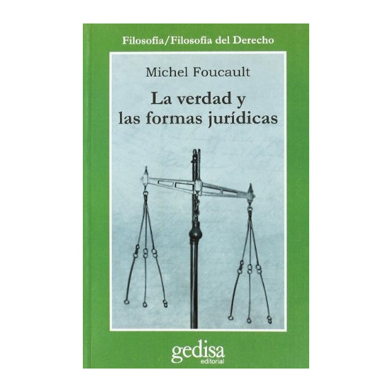 La Verdad Y Las Formas Jurídicas - Michel Foucault