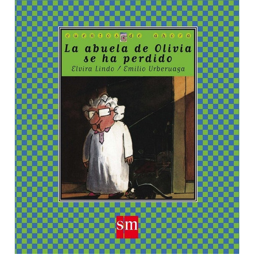 La Abuela De Olivia Se Ha Perdido, De Lindo, Elvira. Editorial Ediciones Sm, Tapa Dura En Español