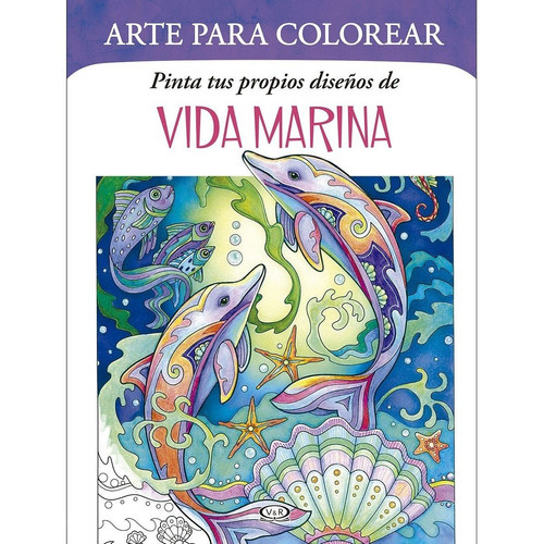 Vida Marina Arte Para Colorear, De Sarnat, Marjorie., Vol. 1. Editorial Vr Editoras, Tapa Blanda En Español, 2016