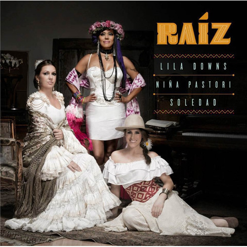 Lila Downs , Niña Pastori Y Soledad - Raiz - Disco Cd
