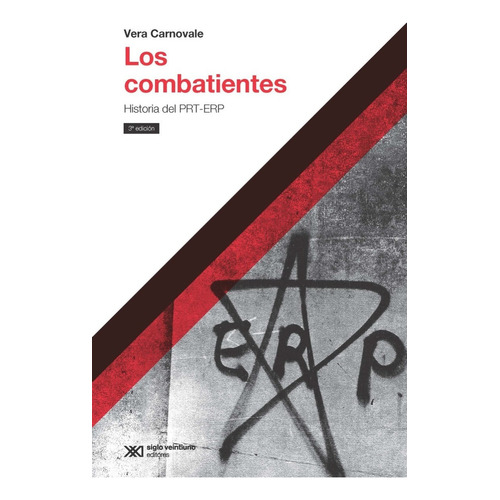 Los Combatientes - Vera Carnovale - Siglo Xxi - Libro