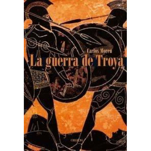 La Guerra De Troya - Moren C (libro)