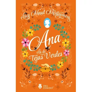 Ana La De Tejas Verdes / Lucy Maud Montgomery