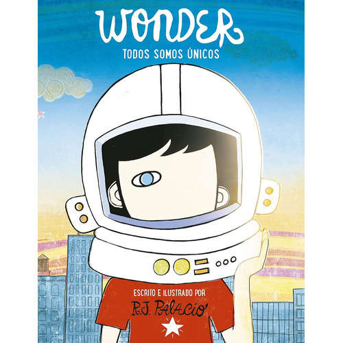 Wonder. Todos somos únicos ( Wonder ), de Palacio, R. J.. Serie Nube de Tinta Editorial Nube de Tinta, tapa blanda en español, 2017