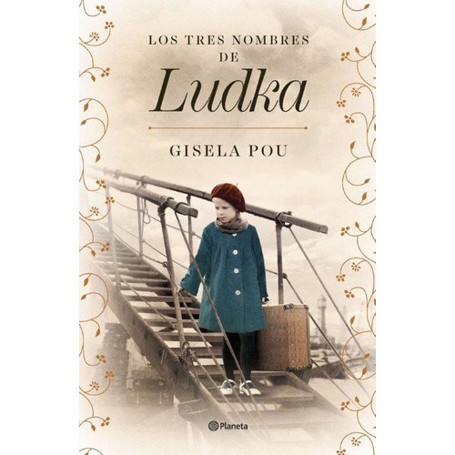 Los Tres Nombres De Ludka, De Gisela Pou. Editorial Grupo Planeta, Tapa Blanda, Edición 2023 En Español
