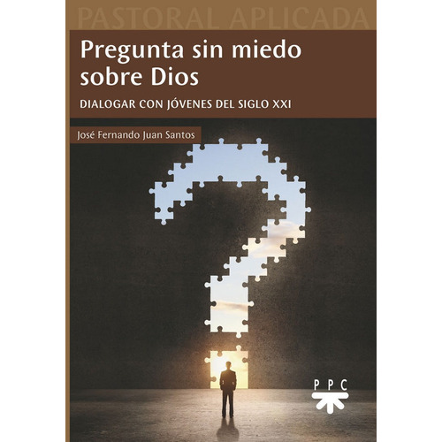 Pregunta Sin Miedo Sobre Dios - Aa.vv