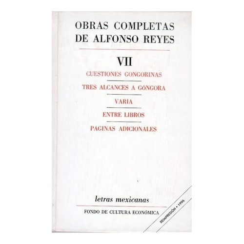 Alfonso Reyes | Obras Completas, Vii : Cuestiones Gongorinas