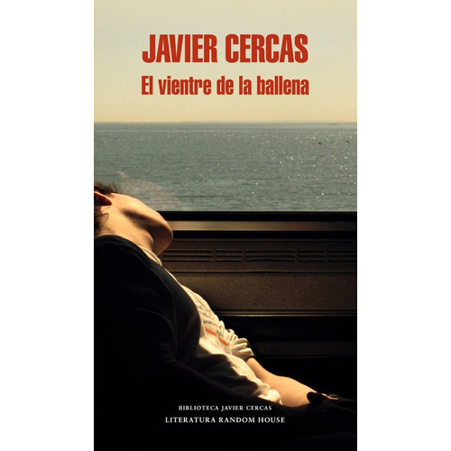 El Vientre De La Ballena, De Cercas, Javier. Editorial Literatura Random House, Tapa Dura En Español