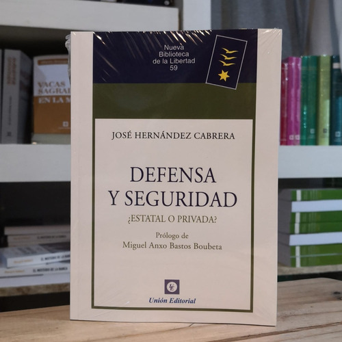 Defensa Y Seguridad ¿estatal O Privada?  J Hernández Cabrera