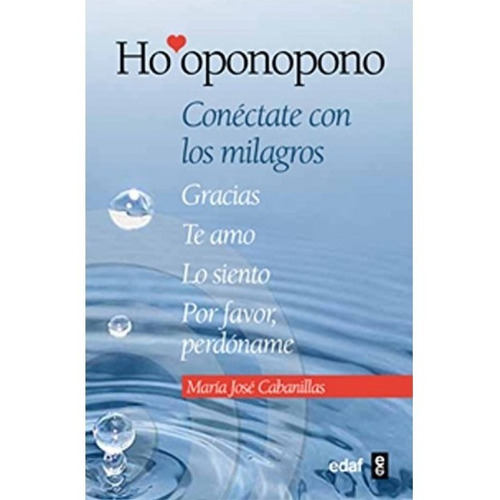 Ho'oponopono: Conéctate Con Los Milagros | María José C.