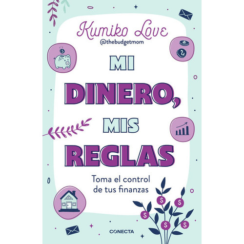 Mi Dinero, Mis Reglas, De Love,kumiko. Editorial Conecta, Tapa Blanda En Español