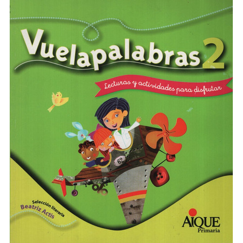 Vuelapalabras 2 Lecturas Y Actividades, De No Aplica. Editorial Aique, Tapa Blanda En Español, 2009