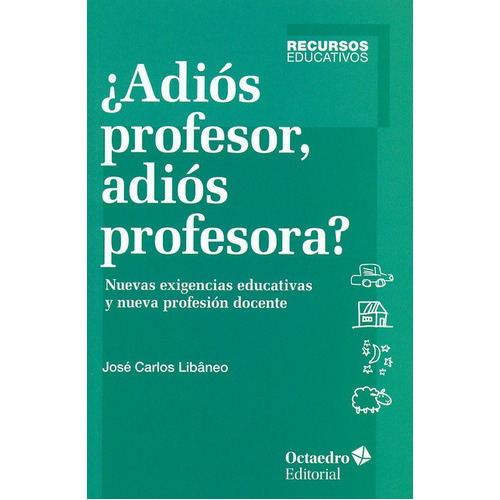 Adios Profesor Adios Profesora?, De Libâneo, José Carlos. Editorial Octaedro, Tapa Blanda, Edición 1 En Español, 2013