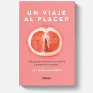 Un Viaje Al Placer - Lic. Mariana Kersz