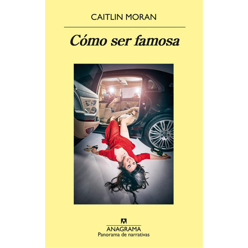 Cómo Ser Famosa - Caitlin Moran