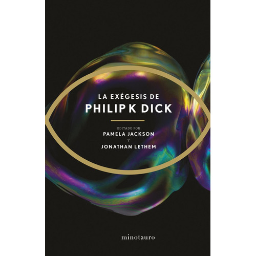 La Exegesis, De Philip K. Dick. Editorial Minotauro En Español