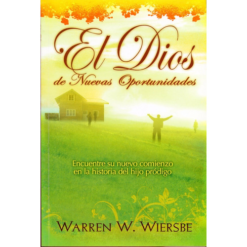 El Dios De Las Nuevas Oportunidades - Warren Wiersbe