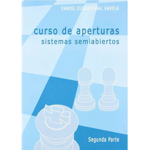 Libro Ajedrez Curso Aperturas Sist Semiabiertos 2 - E Varela
