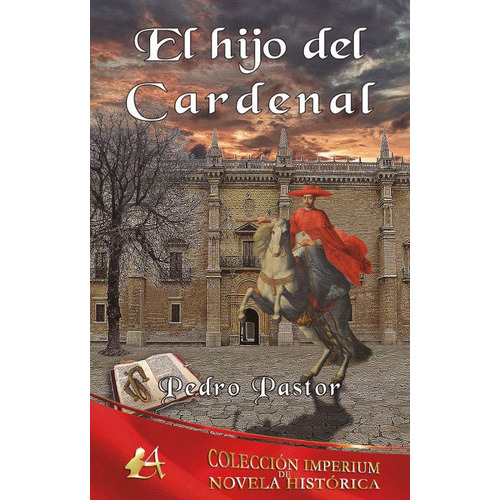 El hijo del cardenal, de Pastor San Miguel, Pedro. Editorial Adarve, tapa blanda en español