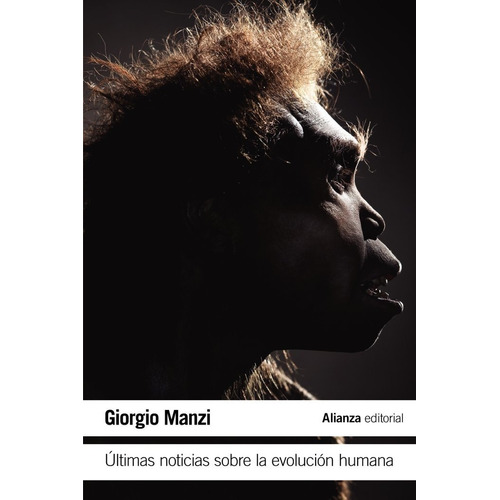 Ultimas Noticias Sobre La Evolucion Humana - Manzi, Giorgio