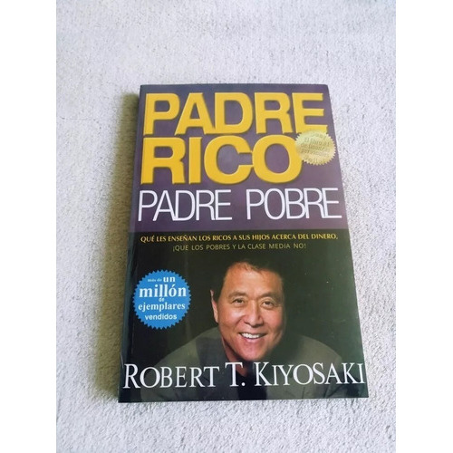 Padre Rico, Padre Pobre, De Robert Kiyosaki., Vol. 200. Editorial Aguilar, Tapa Dura En Español, 2000
