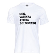 Camiseta Fora Bolsonaro Blusa Bozo Camisa Sus Vacina