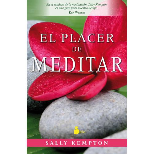 El placer de meditar, de Kempton, Sally. Editorial Sirio, tapa blanda en español, 2012
