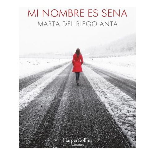 Mi Nombre Es Sena, De Marta Del Riego Anta. Editorial Harpercollins Español, Tapa Blanda En Español