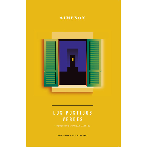 Los Postigos Verdes, De Simenon, Georges. Editorial Anagrama, Tapa Blanda En Español