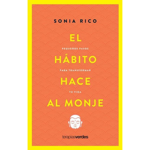 El habito hace al monje, de Sonia Rico Mainer. Editorial terapiasverdes en español, 2022