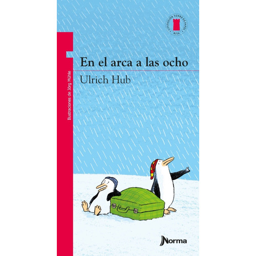 En El Arca A Las Ocho - T.P. Roja - Ulrich Hub, de Hub, Ulrich. Editorial Norma, tapa blanda en español