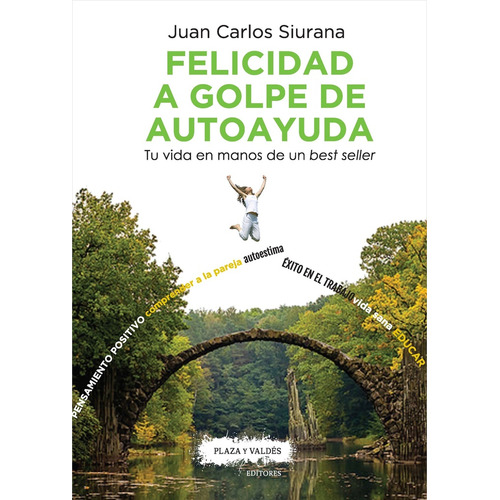 Felicidad A Golpe De Autoayuda, De Juan Carlos Siurana. Editorial Plaza Y Valdes, Tapa Blanda, Edición 1 En Español