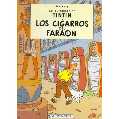 Las Aventuras De Tintín 4. Los Cigarros Del Faraón - Hergé