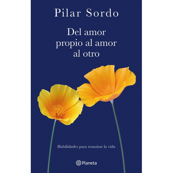 Del Amor Propio Al Amor Al Otro - Pilar Sordo