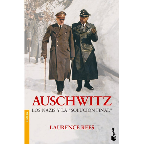 Auschwitz Los Nazis Y La Solución Final Laurence Rees