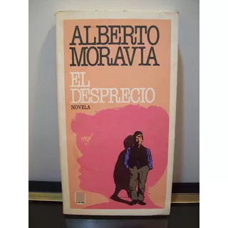 Adp El Desprecio Alberto Moravia / Ed. Plaza & Janes 1983