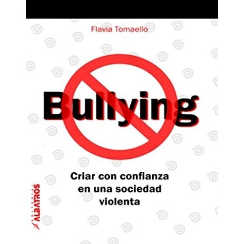 Libro Bullying De Flavia Toamello