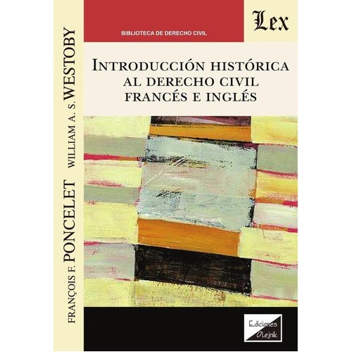 Introducción Histórica Al Derecho Civil Francés E Inglés, De Francois Poncelet. Editorial Ediciones Olejnik, Tapa Blanda En Español