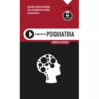 Condutas Em Psiquiatria, De  Moreno, Ricardo Alberto/  Cordás, Táki Athanássios. Série Consulta Rápida Artmed Editora Ltda., Capa Mole Em Português, 2017