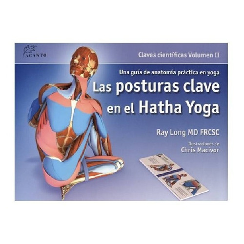 Posturas Clave En El Hatha Yoga Vol 2 - Ray Long