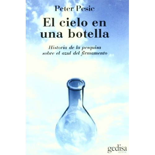 Cielo En Una Botella, El - Pesic Peter - Gedisa - #g