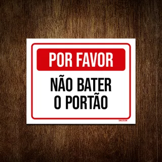 Placa Sinalização - Por Favor Não Bater Portão Vm 18x23